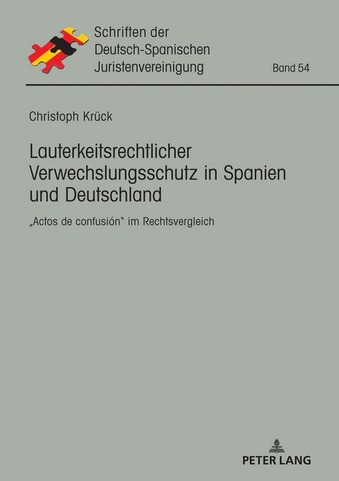 Lauterkeitsrechtlicher Verwechslungsschutz in Spanien und Deutschland - Christoph Kr&uuml;ck