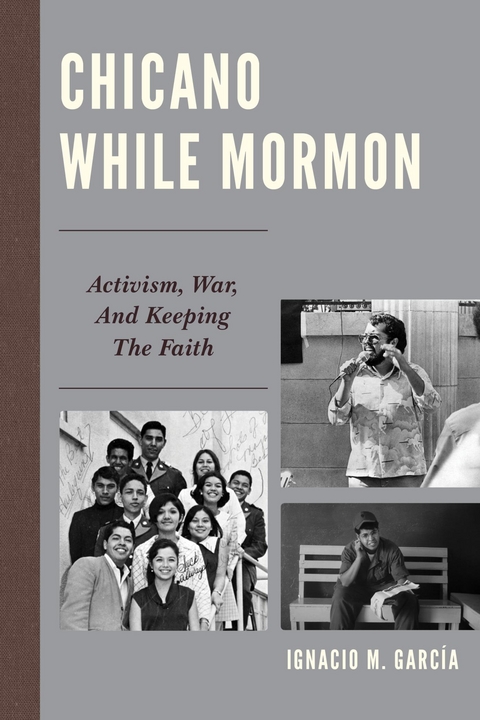 Chicano While Mormon -  Ignacio M. Garcia