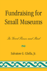 Fundraising for Small Museums -  Salvatore G. Cilella Jr.