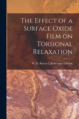 The Effect of a Surface Oxide Film on Torsional Relaxation