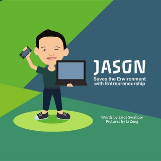 Jason Saves the Environment with Entrepreneurship