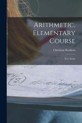 Arithmetic, Elementary Course [microform] - 