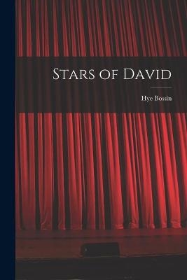 Stars of David - Hye Bossin