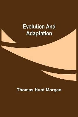 Evolution and Adaptation