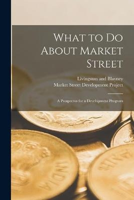What to Do About Market Street - 