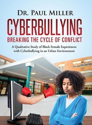 Cyberbullying Breaking the Cycle of Conflict