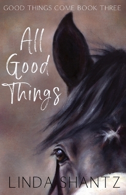 All Good Things - Linda Shantz