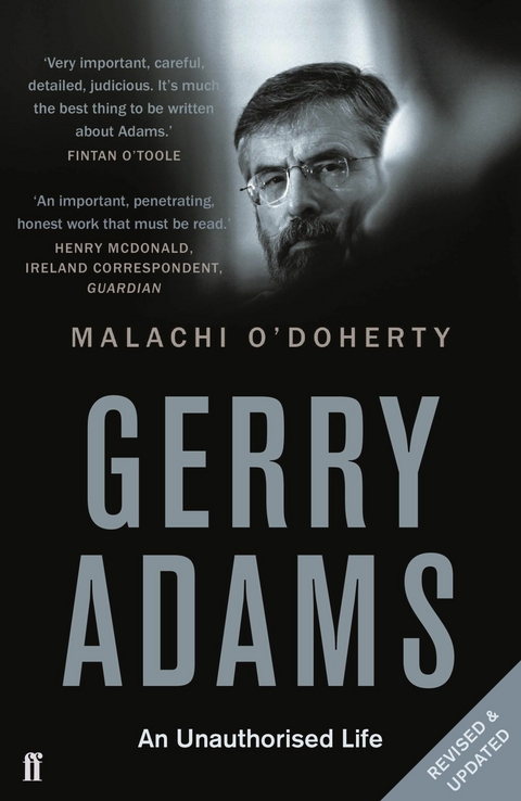 Gerry Adams: An Unauthorised Life -  Malachi O'Doherty