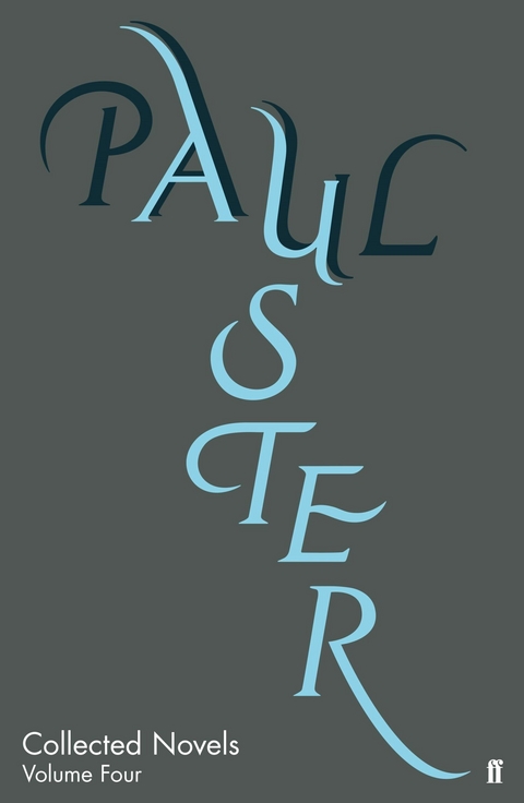 Collected Novels Volume Four -  PAUL AUSTER