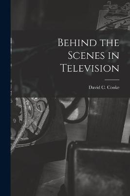 Behind the Scenes in Television - 