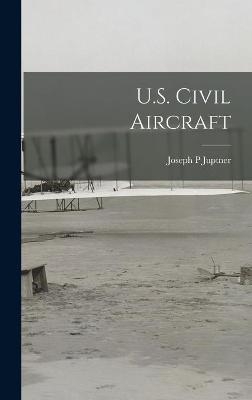 U.S. Civil Aircraft - Joseph P Juptner