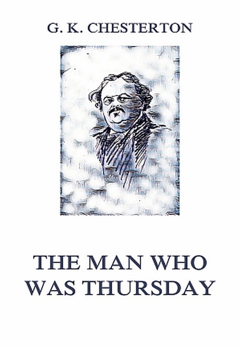 The Man Who Was Thursday - Gilbert Keith Chesterton