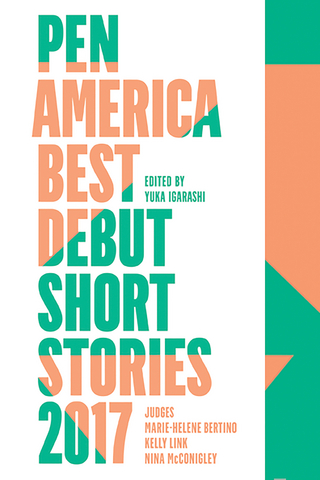 PEN America Best Debut Short Stories 2017