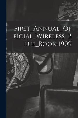 First_Annual_Official_Wireless_Blue_Book-1909 -  Anonymous