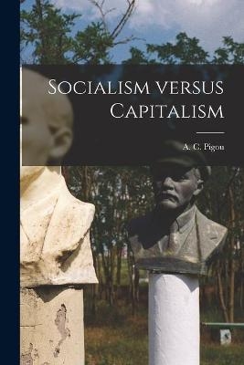 Socialism Versus Capitalism - 