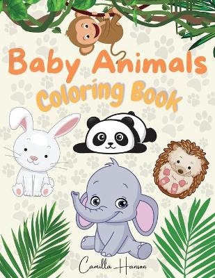 Baby Animals Coloring Book - Camilla Hanson