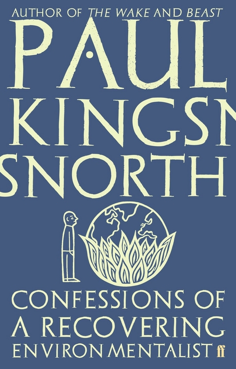 Confessions of a Recovering Environmentalist -  Paul Kingsnorth