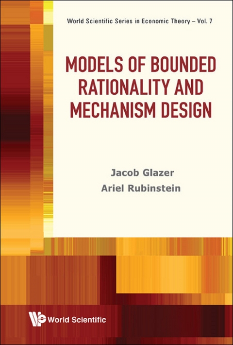 MODELS OF BOUNDED RATIONALITY AND MECHANISM DESIGN - Jacob Glazer, Ariel Rubinstein