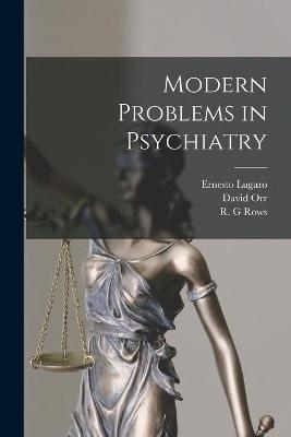 Modern Problems in Psychiatry - David Orr