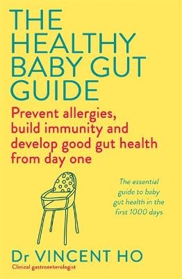 The Healthy Baby Gut Guide - Dr Vincent Ho