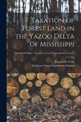 Taxation of Forest Land in the Yazoo Delta of Mississippi; no.74 - 