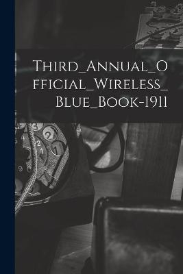 Third_Annual_Official_Wireless_Blue_Book-1911 -  Anonymous