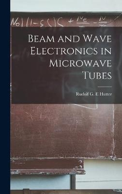 Beam and Wave Electronics in Microwave Tubes