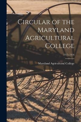 Circular of the Maryland Agricultural College; 1915-1916 - 