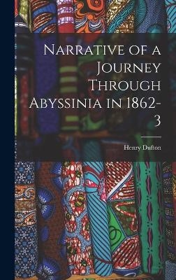Narrative of a Journey Through Abyssinia in 1862-3