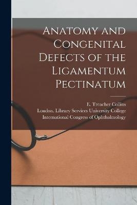 Anatomy and Congenital Defects of the Ligamentum Pectinatum [electronic Resource]