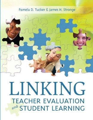 Linking Teacher Evaluation and Student Learning - Pamela D. Tucker, James H. Stronge