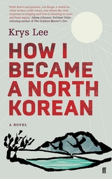 How I Became a North Korean -  Krys Lee