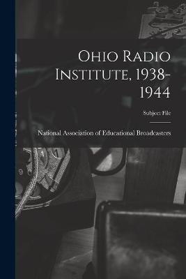 Ohio Radio Institute, 1938-1944 - 