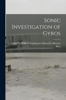 Sonic Investigation of Gyros - 