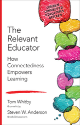 The Relevant Educator - Tom Whitby, Steven W. Anderson