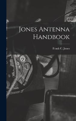 Jones Antenna Handbook