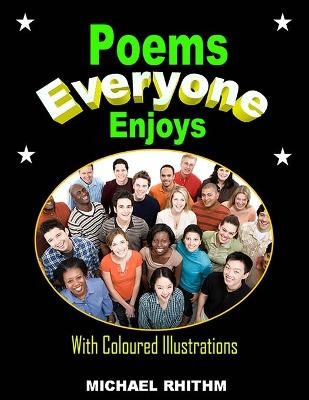 Poems Everyone Enjoys - Michael Rhithm