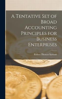 A Tentative Set of Broad Accounting Principles for Business Enterprises