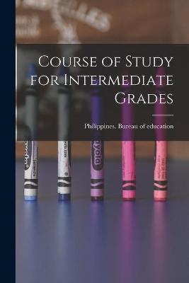 Course of Study for Intermediate Grades - 