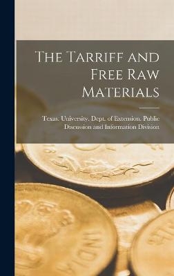 The Tarriff and Free Raw Materials - 