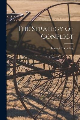 The Strategy of Conflict -  Schelling T C