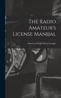 The Radio Amateur's License Manual - 
