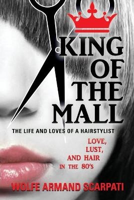 King of the Mall - Wolfe Armand Scarpati