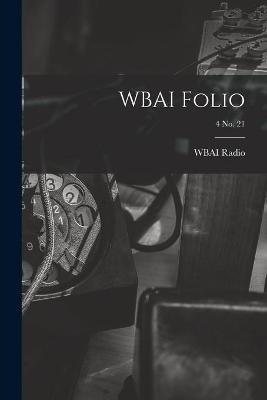 WBAI Folio; 4 no. 21 - 