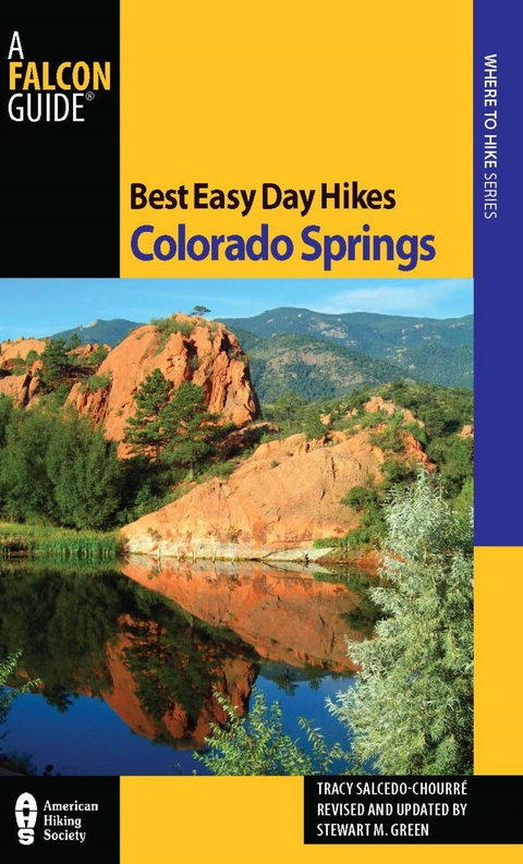 Best Easy Day Hikes Colorado Springs -  Stewart M. Green,  Tracy Salcedo