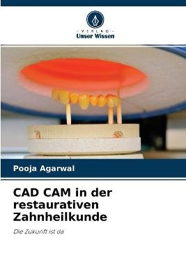 CAD CAM in der restaurativen Zahnheilkunde