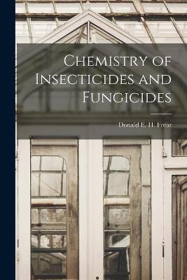 Chemistry of Insecticides and Fungicides - 