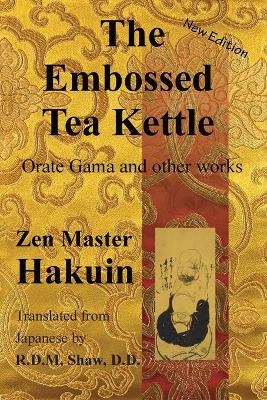 The Embossed Tea Kettle - Hakuin Ekaku