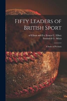 Fifty Leaders of British Sport