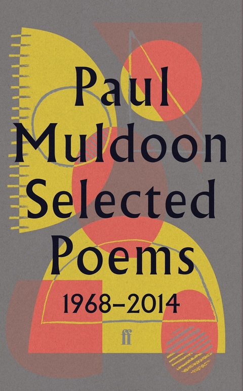 Selected Poems 1968-2014 -  Paul Muldoon